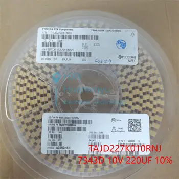 10PCS-500PCS TAJD227K010RNJ 220uF ±10% 10V D tipas 7343 tantalo kondensatorius Visiškai naujas originalas