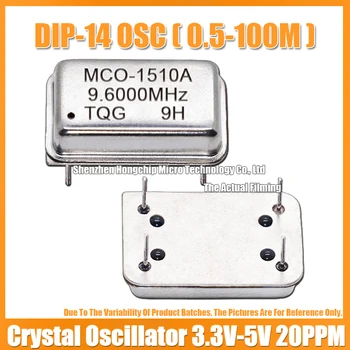 (2PCS) DIP-14 9.6M 9.6MHZ 9.600MHZ stačiakampis viso dydžio aktyvus kristalinis osciliatorius 3.3V-5V suderinamas su 15PF 20PPM