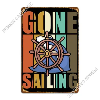 Gone Sailing Vintage Boat Metal Plaque Plakatas Tapyba Namų kinas Svetainė Alavo ženklo plakatas