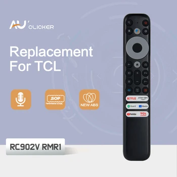 RC902V FMR1 Balso televizoriaus nuotolinio valdymo pultas TCL 5 serijai 4K Qled 8K Smart TV Remoto valdymas Google Assistant 65S546 55R646